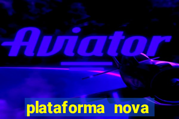 plataforma nova pagando fortune tiger baixar